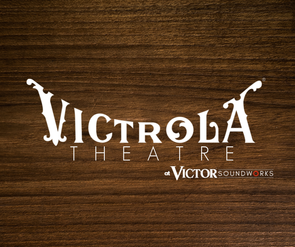 Victrola® Theatre @ Victor SoundWorks | Event Ticketing