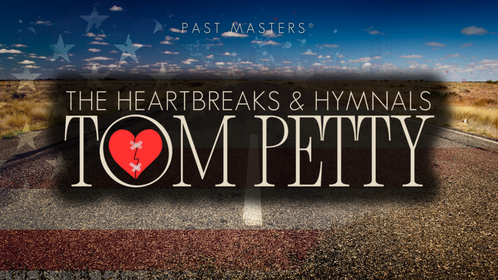 Saturday, February 1st, 2025 | Past Masters: The Heartbreaks & Hymnals of TOM PETTY