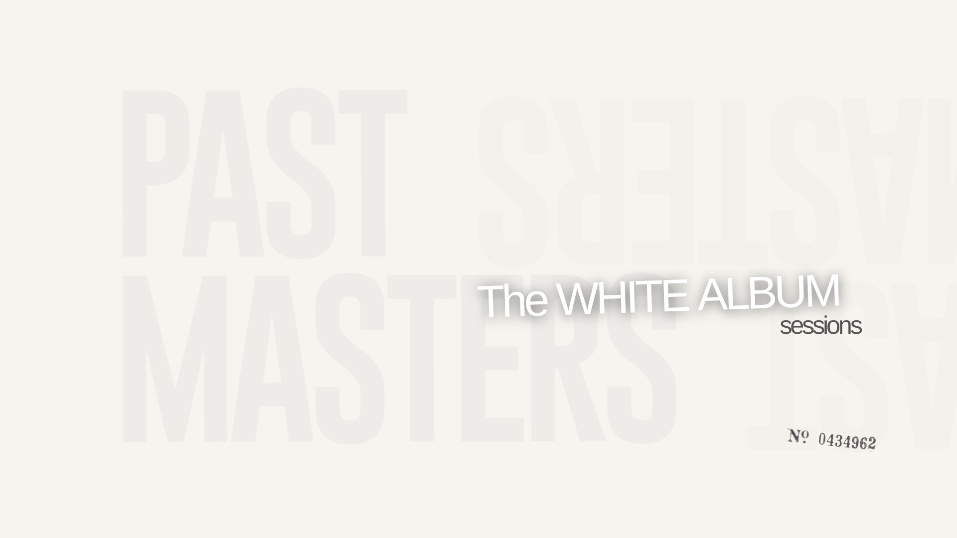 Saturday, February 8th, 2025 | Past Masters: The White Album Sessions